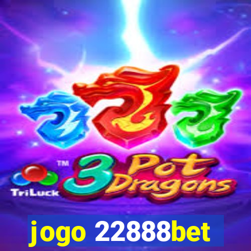 jogo 22888bet